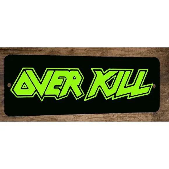 Over‎ Kill 4x12 Metal Wall Sign
