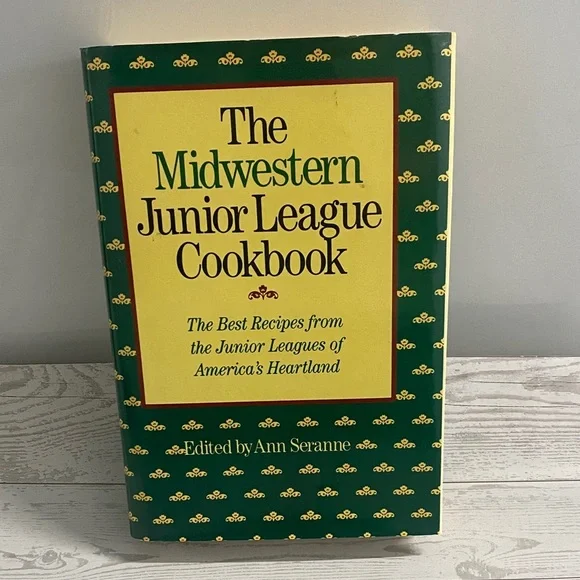 The Midwestern Junior League Cookbook Vintage Heartland Recipes Hardcover