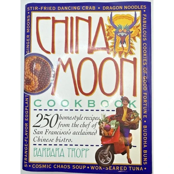 The China Moon Cookbook‎ - Hardcover By Tropp, Barbara - VERY GOOD