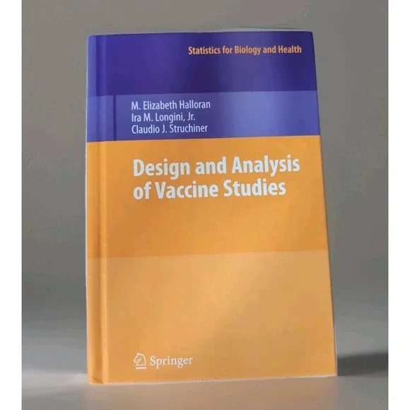 Statistics for Biology and Health‎ Ser.: Design and Analysis of Vaccine...
