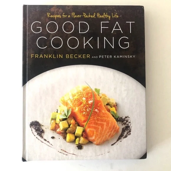 SIGNED Good Fat Cooking Franklin Becker Hardcover