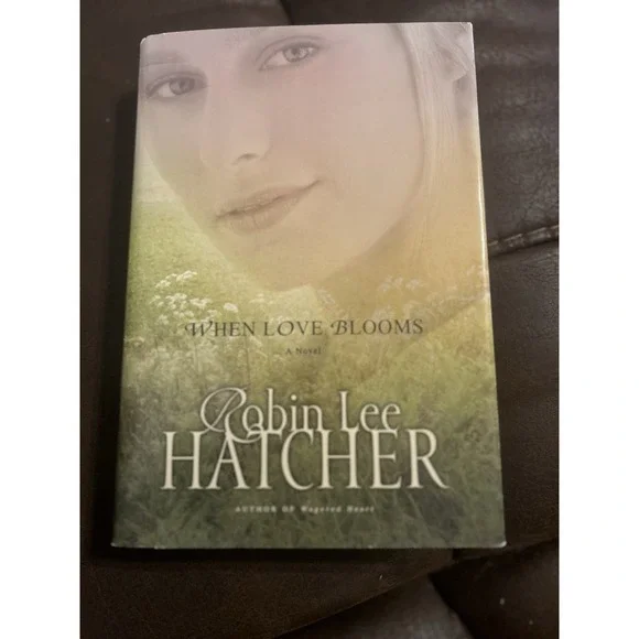 When Love Blooms by Robin Lee Hatcher‎ (2009, Trade Paperback)