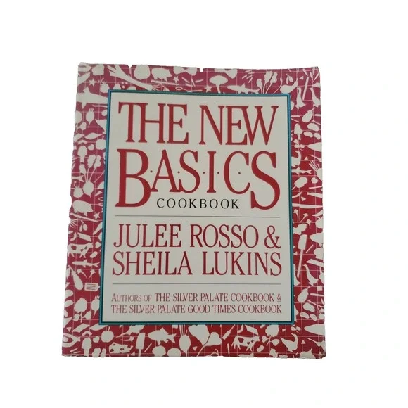 The New Basics Cookbook Julee Rosso Sheila Lukins 1989 First Printing Paperback