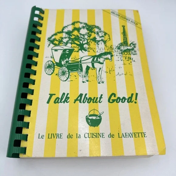 Talk About Good Junior League Lafayette 1987 Cookbook Vintage Cajun Creole Cooks