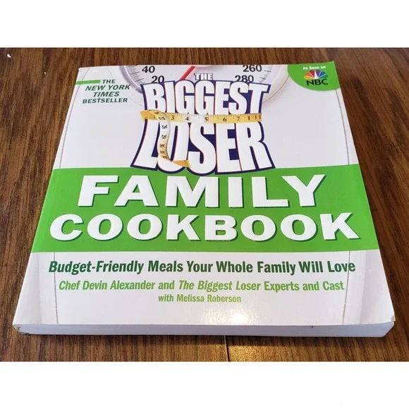 Biggest Loser Family Cookbook: Budget-Friendly Meals Your Whole Family Will Love