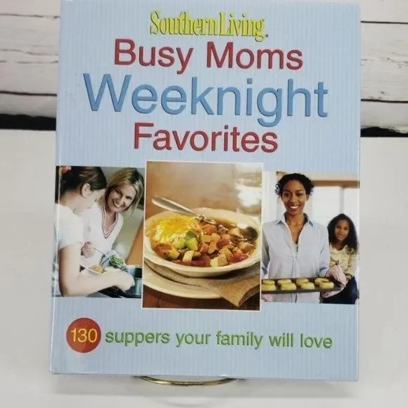 Southern Living Busy Mom's Weeknight‎ Cookbook
