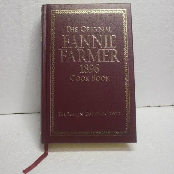The Original Fannie Farmer 1896 Cookbook 2002 Commemorative Edition