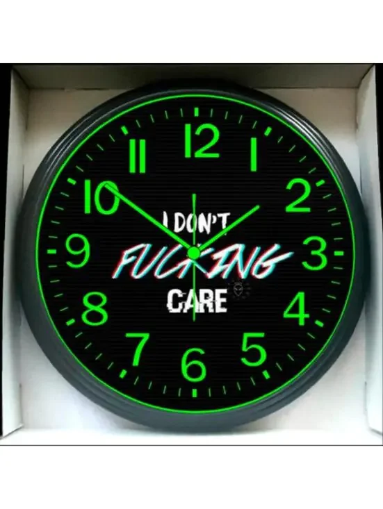 I DONT F-ING CARE Glow In The Dark Wall Clock New!