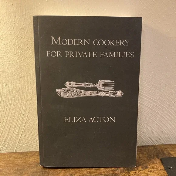 Modern Cookery for Private‎ Families by Acton, Eliza Book