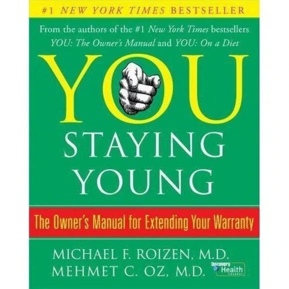 You: Staying Young: The Owner's Manual for Extend- hardcover, 0743292561, Roizen