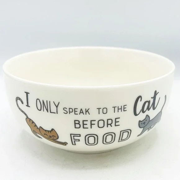 Eaton Fine Dining Only Speak To The Cat Before Food Cereal Bowl