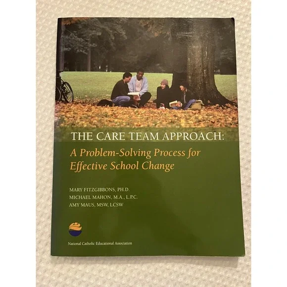 The Care Team Approach: A‎ Problem-Solving Process for Effective School Change