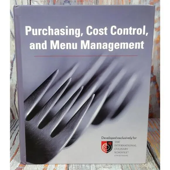 Purchasing,‎ Cost Control, and Menu Management - Professional Culinary Textbook