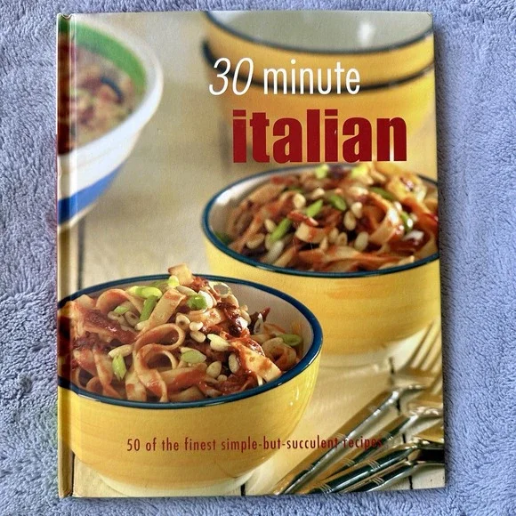 30‎ Minute Italian Hardcover Cookbook