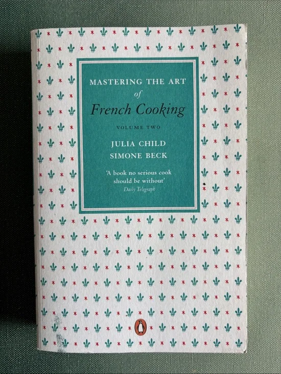 Mastering The Art of French Cooking Vol. Two by Julia Childs + Simone Beck 2010