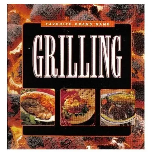 Favorite Brand Name Grilling Cookbook