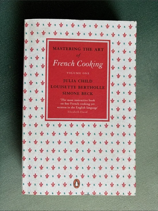 Mastering the Art of French Cooking Volume One by Julia Child + Simone Beck 2010