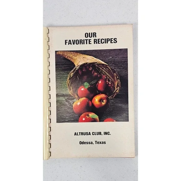 Our Favorite Recipes 1981 Altrusa Club Odessa TX Community Spiral Bound Cookbook