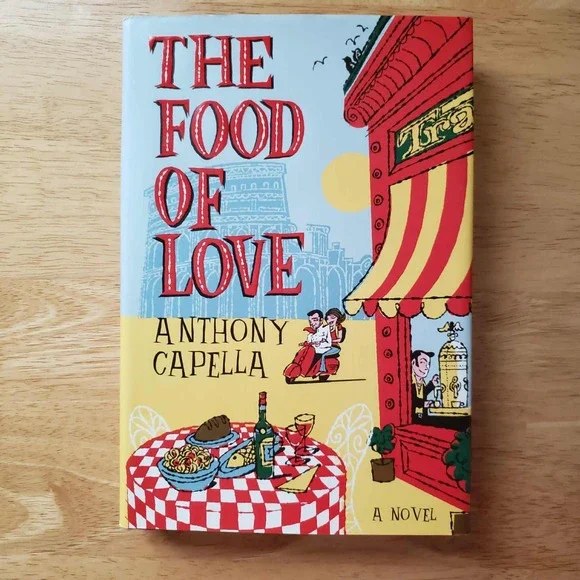 The‎ Food of Love Anthony Capella 2004 Hardcover Dust Jacket