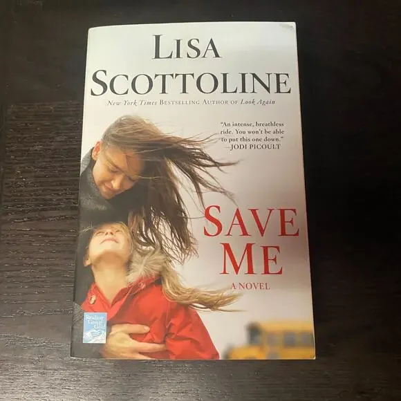 Save Me : A Novel by Lisa Scottoline (2012, Trade Paperback)