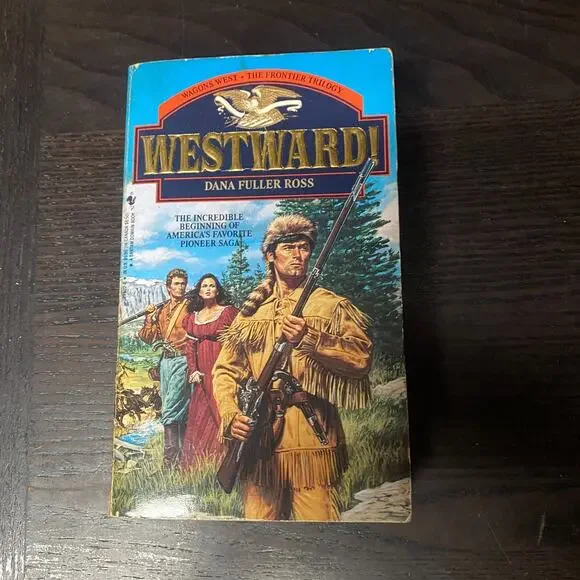 Westward! by Dana Fuller Ross (1992, Mass Market)