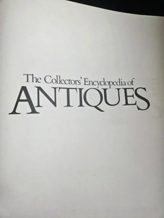 The Collectors' Encyclopedia of Antiques 1976 Edited by Phoebe Phillips