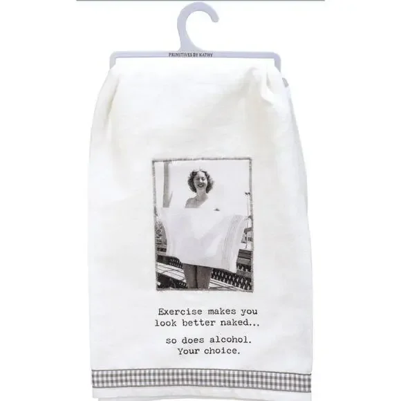 Funny Adult Kitchen Towel “ Exercise Makes You Look Better Naked..