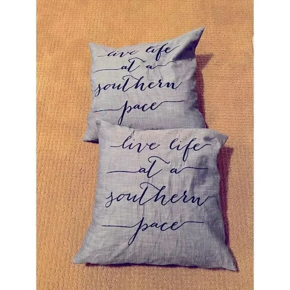 Live Life at a Southern Pace 2 blue pillows