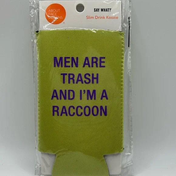Green Slim Drink Koozie - Men are trash and I’m a raccoon - OSFM NWT