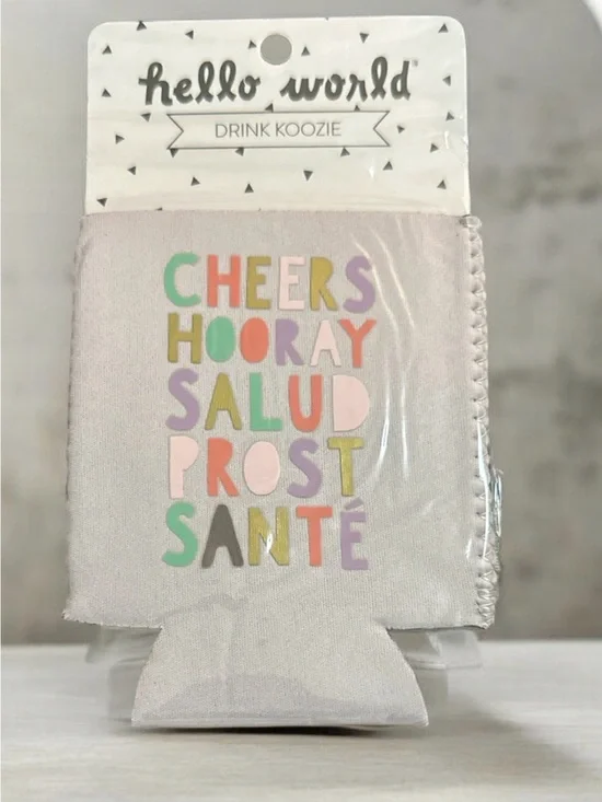 Hello World Drink Koozie -Cheers Hooray Salud Prost Santé' Pastel Lettering 1554