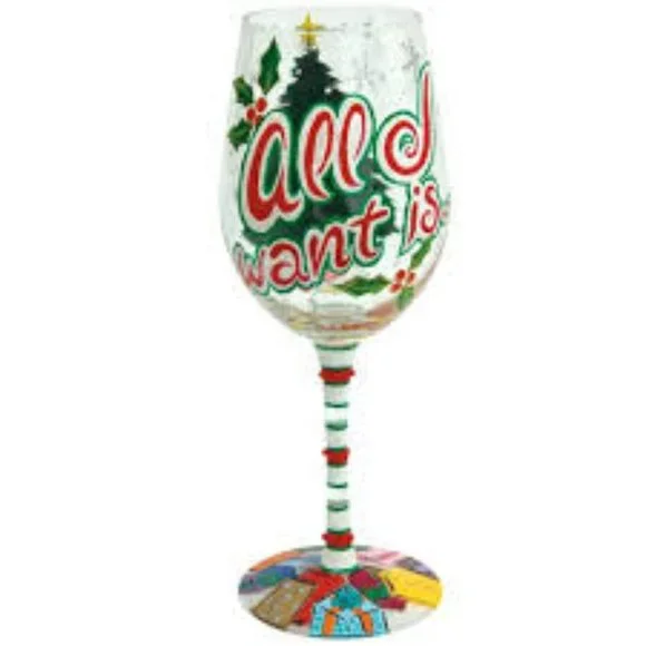 Lolita All I want is  WIne Glass