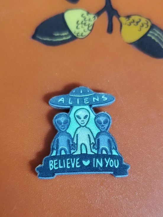 Aliens 'Believe in You' Acrylic Pin - Green + Black