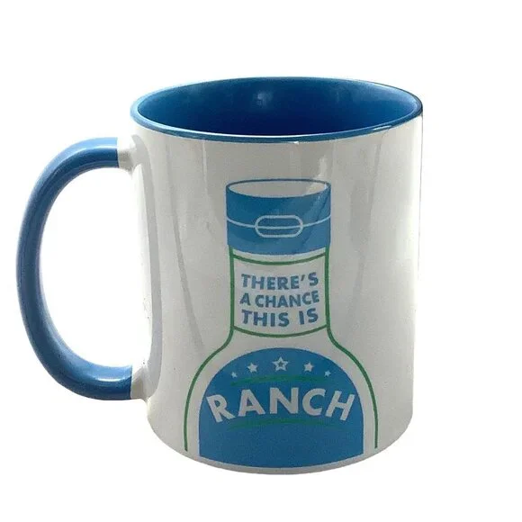 There's‎ A Chance This Is Ranch Funny Coffee Tea Mug Orca Coatings 3.75