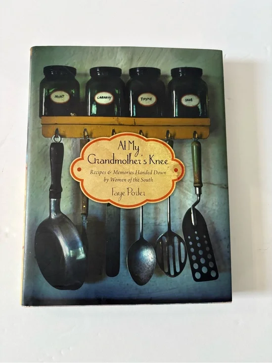 At My Grandmother’s Knee/Recipes and Memories Handed Down
