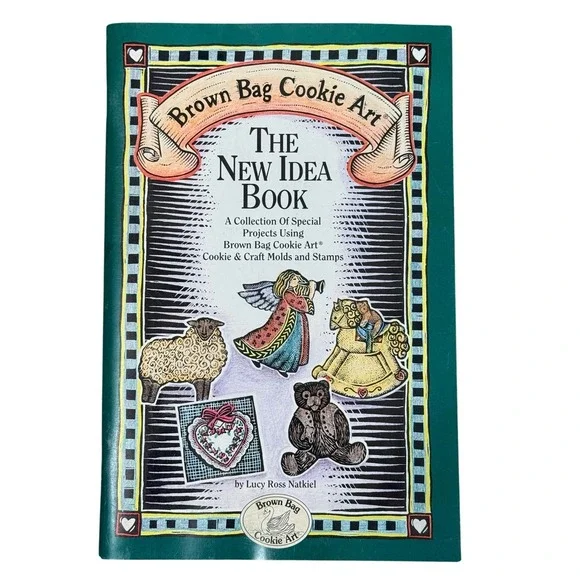 Brown Bag Cookie Art The New Idea Book 1996 Lucy Ross Natkiel Craft Stamp Mold