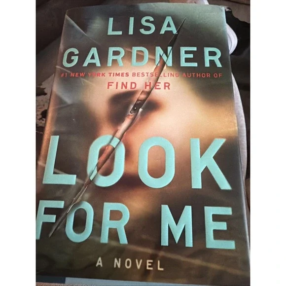 Look for Me by Lisa Gardner (2018, Hardcover)