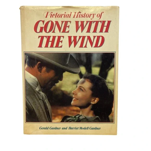 Gone With the Wind Pictorial History Of Guide to Movie‎ Gardner
