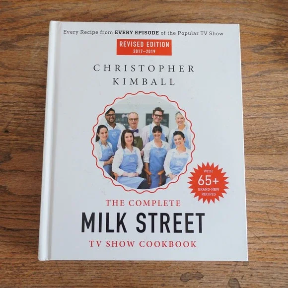 The Complete Milk Street TV Show Cookbook Christopher Kimball Revised 2017-2019