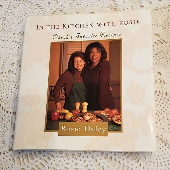 In the Kitchen with Rosie - Oprah's Favorite Recipes Cookbook
