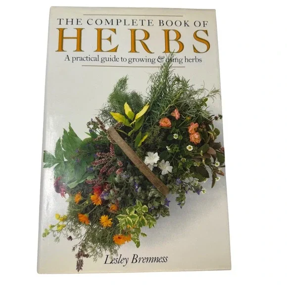 The Complete Book of Herbs: A‎ Practical Guide to Growing Using Herbs Hardcover