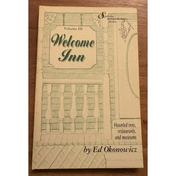 Signed Welcome Inn, Vol III Ed Okonowicz‎ First Edition Haunted Inns Restaurants