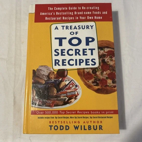 1999 Top Secret Recipes Cookbook ~ Todd Wilbur ~ Restaurant Recipes ~ Vintage