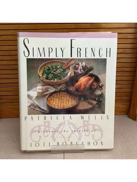 Simply French Autographed Patricia Wells First Edition Cookbook 1991 Hardcover