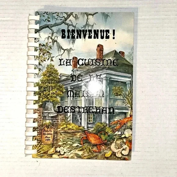 Bienvenue La Cuisine De La Maison Destrehan Cookbook Louisiana Plantation 1st Ed