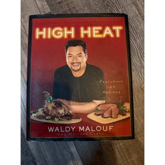 High Heat Grilling and Roasting Year-Round Waldy Malouf HC Cookbook 2003