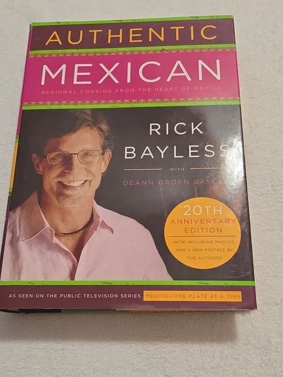 AUTHENTIC MEXICAN COOKBOOK BY RICK BAYLESS