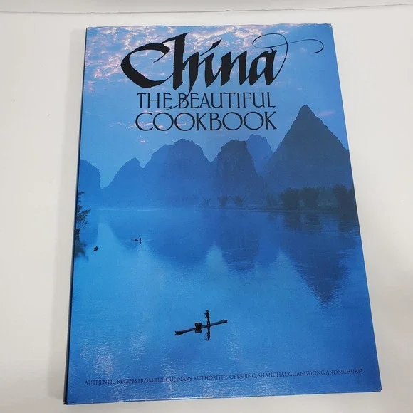 China The Beautiful‎ Cookbook Authentic Recipes  Hardcover