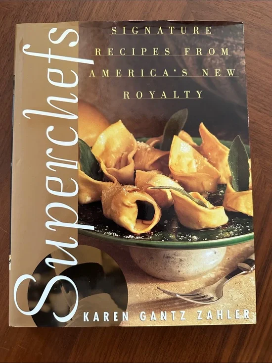 Superchefs Cookbook - Signature Recipes from America’s New Royalty