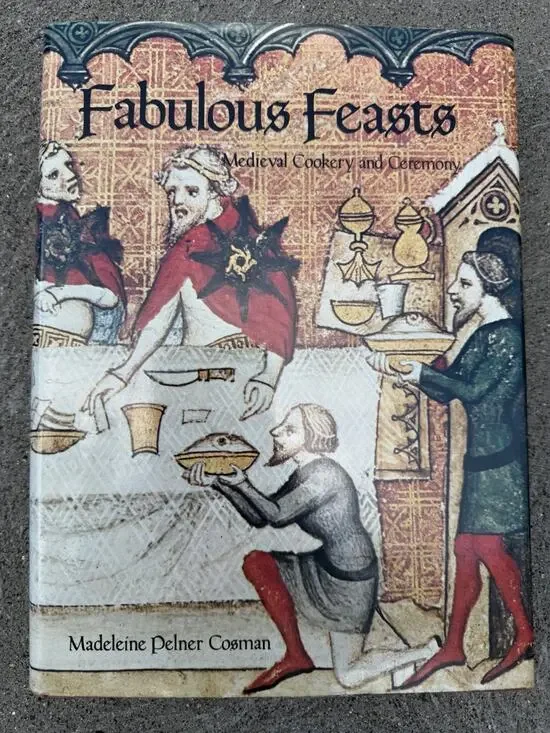 1976 Fabulous Feasts Medieval Cookery Ceremony 1st Printing HC DJ Cosman