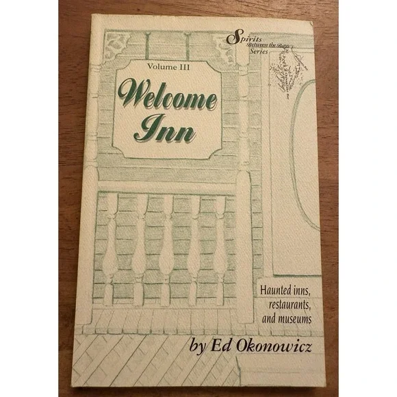 Signed Welcome Inn, Vol III‎ Ed Okonowicz First Edition Haunted Inns Restaurants